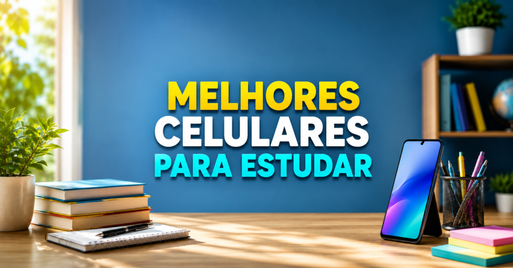 Imagem ilustrativa representando um ambiente de estudos com celular, destacando opções de smartphones para estudar com mais praticidade e produtividade. Nele contém a frase: Melhores celulares para estudar.
Fonte: Imagem criada com inteligência artificial (ChatGPT).
