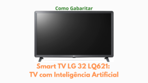 Smart TV LG 32 LQ621 TV com Inteligência Artificial