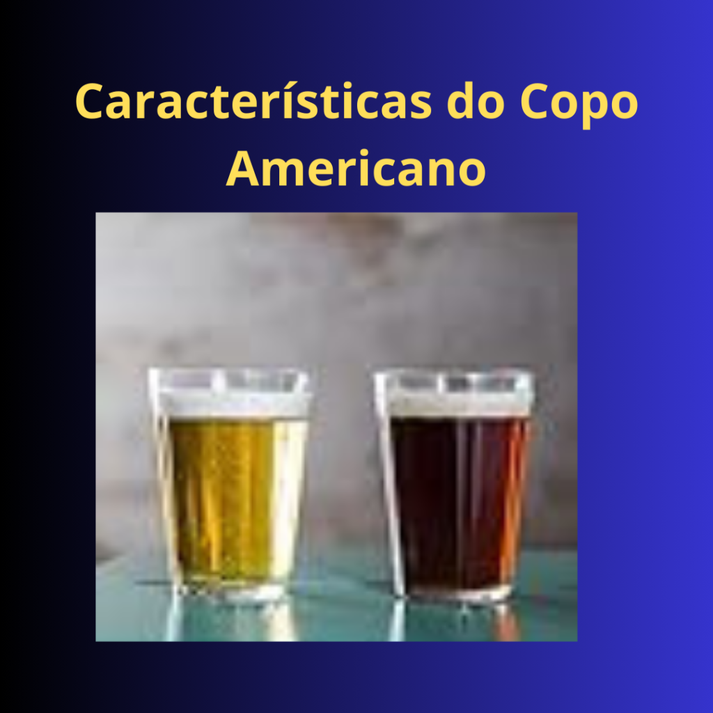 Características do copo americano de 190 ml 