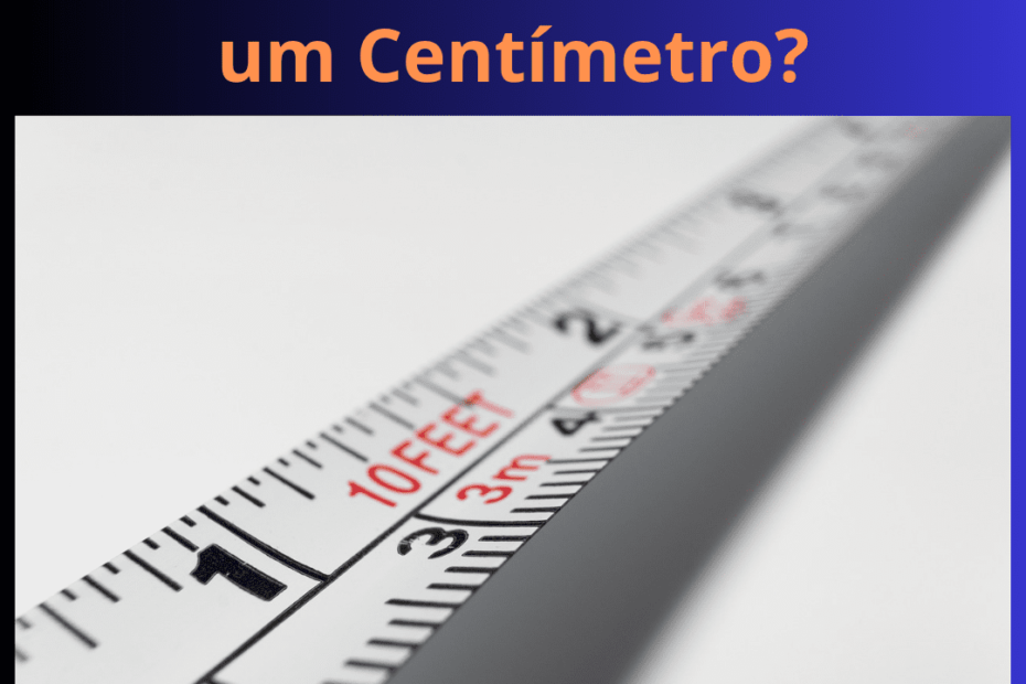 Quantos Milímetros Tem um Centímetro APRENDA!