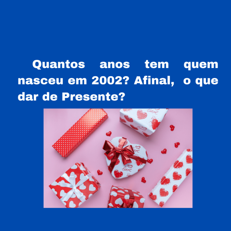 Quem Nasceu em 2002 tem Quantos Anos? | Como Gabaritar