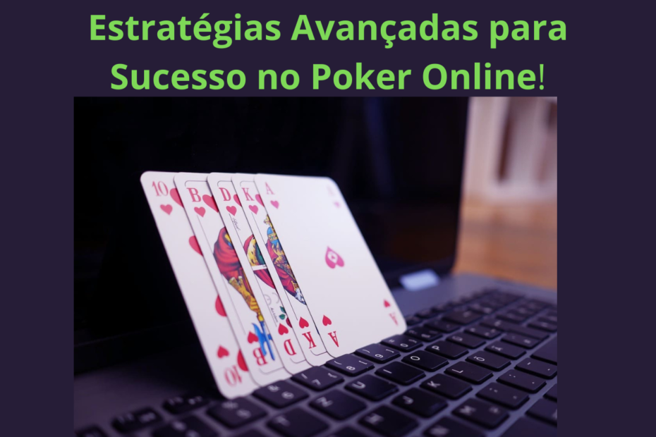 Poker Online Além das Cartas e Estratégias Avançadas para Sucesso no Poker