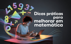 Dicas práticas para melhorar em matemática