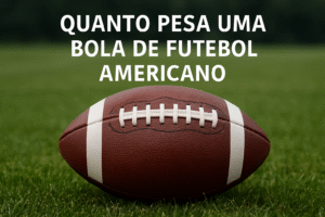 quanto pesa uma bola de futebol americano