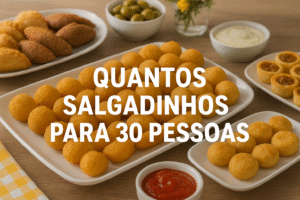 quantos salgadinhos para 30 pessoas