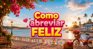 Como Abreviar Feliz?
