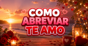 Como Abreviar Te Amo?